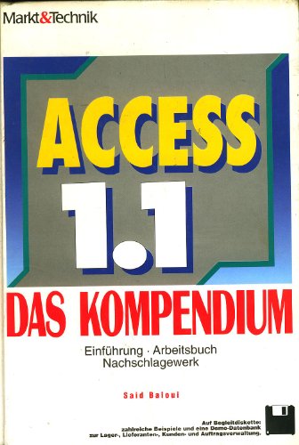 Beispielbild fr ACCESS 1.1 - das Kompendium : Einfhrung, Arbeitsbuch, Nachschlagewerk. zum Verkauf von Antiquariat + Buchhandlung Bcher-Quell