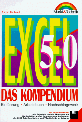 Beispielbild fr Excel 5.0, Das Kompendium, m. Diskette (3 1/2 Zoll) : Einfhrung, Arbeitsbuch, Nachschlagewerk zum Verkauf von Bernhard Kiewel Rare Books