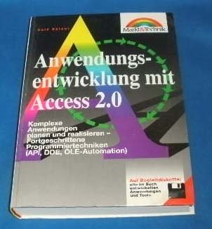 Beispielbild fr Anwendungsentwicklung mit Access 2.0, m. Diskette (3 1/2 Zoll) : Komplexe Anwendungen planen und realisieren. Fortgeschrittene Programmiertechniken (API, DDE, OLE-Automation) zum Verkauf von Bernhard Kiewel Rare Books