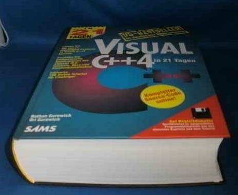 9783877918814: Visual C++ 4 in 21 Tagen. Lernen Sie die neuen, mchtigen Features in Visual C++ 4 kennen. Erstellen Sie professionelle Applikationen mit eigenen ... Inklusive 100 Seiten Tutorial fr Einsteier
