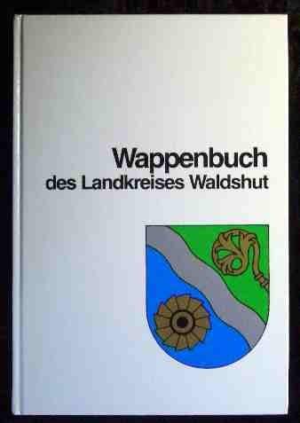 Beispielbild fr Wappenbuch des Landkreises Waldshut zum Verkauf von Antiquariat Smock