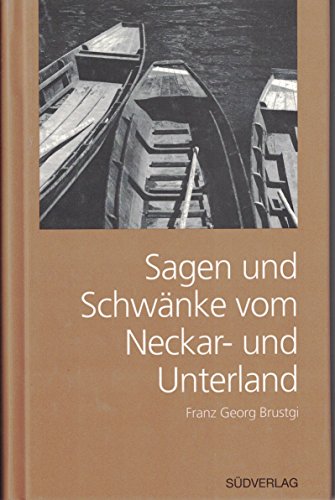 Stock image for Sagen und Schwnke vom Neckar- und Unterland for sale by Versandantiquariat Felix Mcke