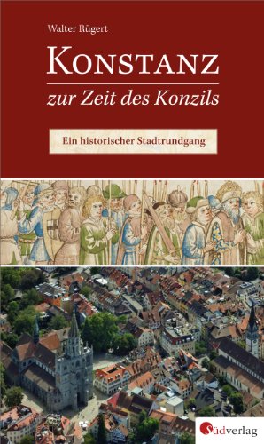 Beispielbild fr Konstanz zur Zeit des Konzils: Ein historischer Stadtrundgang zum Verkauf von medimops