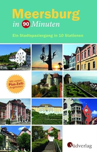 Beispielbild fr Meersburg in 90 Minuten: Ein Stadtspaziergang in 10 Stationen zum Verkauf von medimops