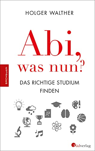 Stock image for Abi, was nun?: Das richtige Studium finden for sale by medimops