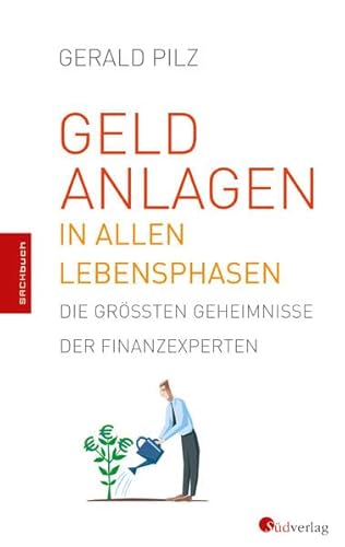 Beispielbild fr Geldanlagen in allen Lebenslagen: Die grten Geheimnisse der Finanzexperten zum Verkauf von medimops