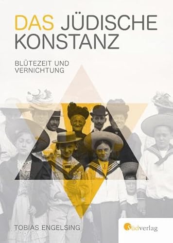 Stock image for Das jdische Konstanz: Bltezeit und Vernichtung for sale by medimops