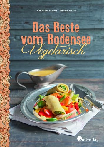 Stock image for Das Beste vom Bodensee - Vegetarisch -Language: german for sale by GreatBookPrices