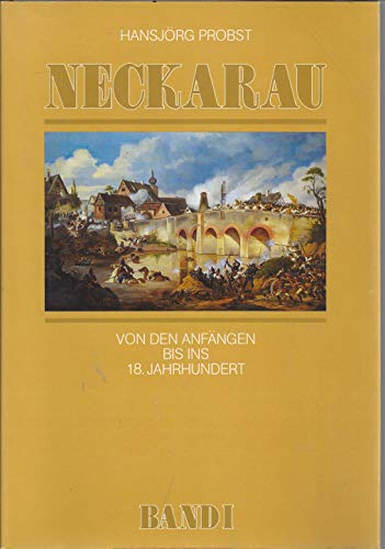 Beispielbild fr Neckarau, Bd. 1: Von den Anfngen bis ins 18. Jahrhundert zum Verkauf von Versandantiquariat Felix Mcke