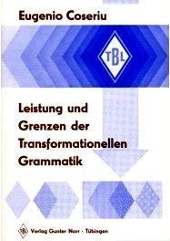 Beispielbild fr Leistung und Grenzen der transformationellen Grammatik Vorlesung gehalten im Sommer-Semester 1974 an der Universitt Tbingen zum Verkauf von Antiquariat Smock