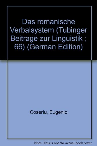 Das romanische Verbalsystem. Tübinger Beiträge zur Linguistik, Band 66. - Coseriu, Eugenio und Hansbert Bertsch (Hrsg. u. Mitwirkender)