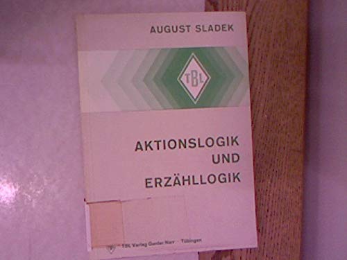 Stock image for Aktionslogik und Erzhllogik for sale by Der Ziegelbrenner - Medienversand
