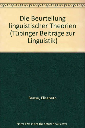 Beispielbild fr Die Beurteilung linguistischer Theorien. Tbinger Beitrge zur Linguistik 101 zum Verkauf von Bernhard Kiewel Rare Books