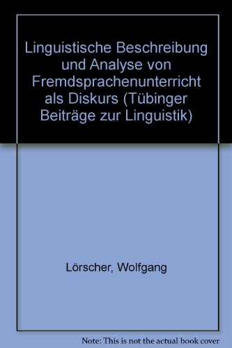 Beispielbild fr Linguistische Beschreibung und Analyse von Fremdsprachenunterricht als Diskurs zum Verkauf von Book Bear