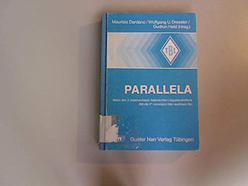 Stock image for Parallela; Akten des 2. sterreichisch-Italienischen Linguistentreffens; atti del 2o Convegno Italo-Austriaco SLI, Roma, 1. 4. 2.1982 for sale by Hackenberg Booksellers ABAA