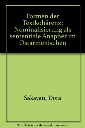 formen der textkohärenz. nominalisierung als sententiale anapher im ostarmenischen. handsignierte...