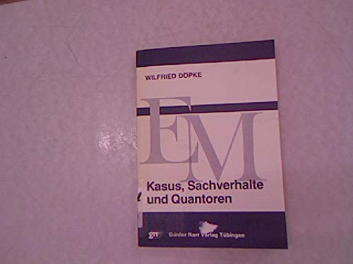 Kasus, Sachverhalte und Quantoren : ein Beitrag zur formalen Semantik natürlicher Sprachen. (=Erg...