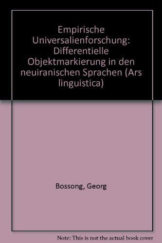 Empirische Universalienforschung Differentielle Objektmarkierung in d. neuiran. Sprachen. Ars linguistica; 14 - Georg Bossong