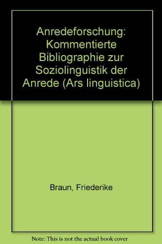 Beispielbild fr Anredeforschung Kommentierte Bibliogr. zur Soziolinguistik d. Anrede. Ars linguistica; 16 zum Verkauf von medimops