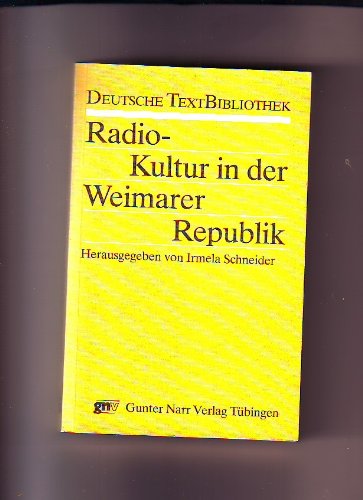 Imagen de archivo de Radio-Kultur in der Weimarer Republik. Eine Dokumentation a la venta por medimops