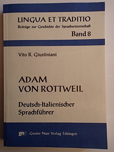 Adam von Rottweils deutsch-italienischer Sprachführer - V. R. Giustiniani