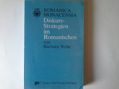 Diskurs-Strategien im Romanischen. Ein Beitrag zur romanischen Syntax.