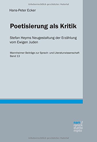 Stock image for Poetisierung als Kritik. Stefan Heyms Neugestaltung der Erzhlung vom Ewigen Juden for sale by medimops