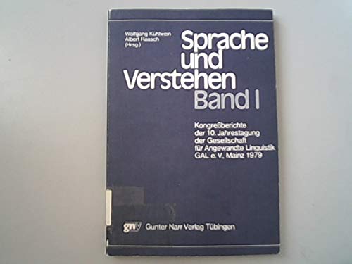 Sprache und Verstehen: Kongressberichte d. 10. Jahrestagung d. Gesellschaft fuÌˆr Angewandte Linguistik GAL e.V., Mainz 1979 (German Edition) (9783878085287) by Gesellschaft FuÌˆr Angewandte Linguistik