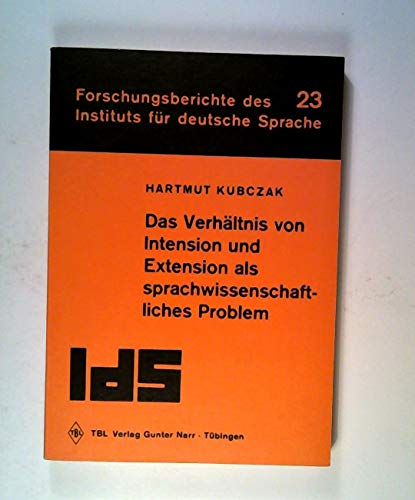 9783878086239: Das Verhltnis von Intension als sprachwissenschaftliches Problem. ( = Forschungsberichte des Instituts fr deutsche Sprache Mannheim, 23) .