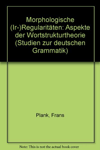 9783878088134: Morphologische (Ir-)Regularitten: Aspekte der Wortstrukturtheorie (Studien zur deutschen Grammatik)