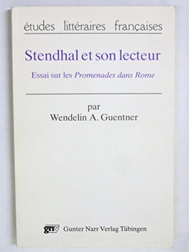 9783878088486: Stendhal et son lecteur: Essai sur les Promenades dans Rome (Etudes litteraires francaises) (French Edition)