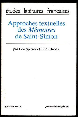 Approches textuelles des Memoires de Saint-Simon (Etudes litteraires francaises) (French Edition) - Spitzer, Leo