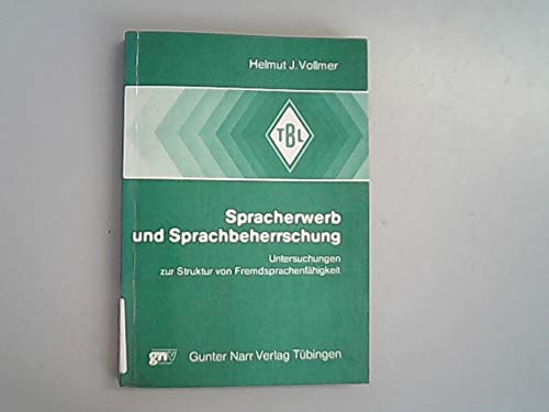 9783878089612: Spracherwerb und Sprachbeherrschung. (=Tbinger Beitrge zur Linguistik; 187).