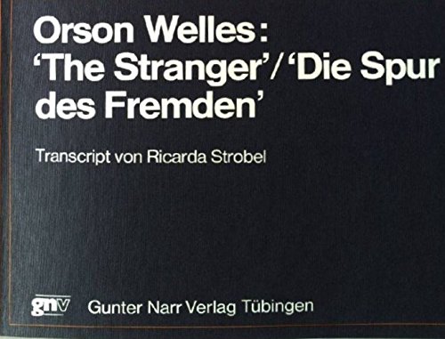 The Stranger = Die Spur des Fremden. Medienbibliothek : Serie A, Texte ; Band 6 - Welles, Orson; Strobel, Ricarda [Bearb.]