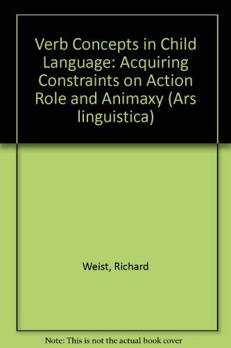 9783878089933: Verb Concepts in Child Language: Acquiring Constraints on Action Role and Animaxy