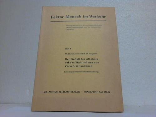 9783878140177: Der Einflu des Alkohols auf das Wahrnehmen von Verkehrssituationen. Eine experimentelle Untersuchung