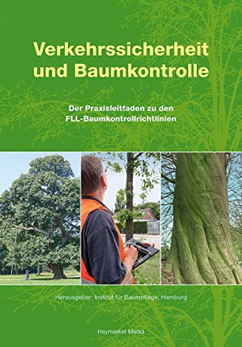 Stock image for Verkehrssicherheit und Baumkontrolle: Der Praxisleitfaden zu den FLL-Baumkontrollrichtlinien for sale by Revaluation Books