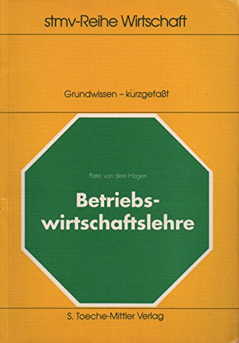 9783878200628: Betriebswirtschaftslehre: Grundwissen, kurzgefat