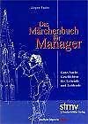 9783878200987: Das Mrchenbuch fr Manager. Gute-Nacht-Geschichten fr Leitende und Leidende. F.A.Z.-HRBUCH - Fuchs, Jrgen