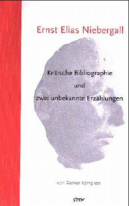 Beispielbild fr Ernst Elias Niebergall. Kritische Bibliographie und zwei unbekannte Erzhlungen zum Verkauf von medimops