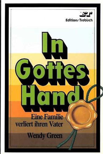 Stock image for In Gottes Hand. Eine Familie verliert ihren Vater for sale by Der Bcher-Br