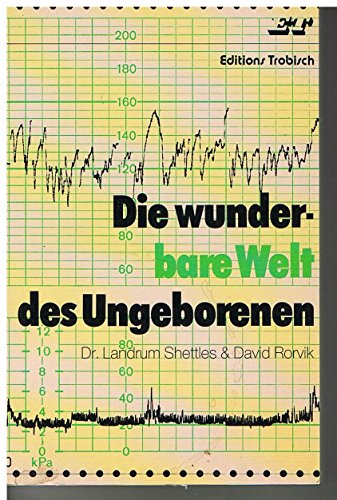 Stock image for Die wunderbare Welt des Ungeborenen. [Aus dem Amerikanischen bersetzt von Birgit Erfurth]. for sale by Antiquariat Frank Dahms