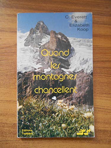 Beispielbild fr quand les montagnes chancellent zum Verkauf von Librairie Th  la page