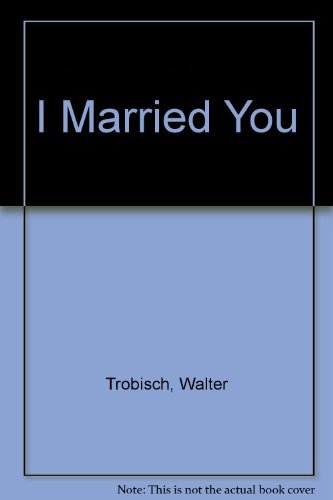 9783878275039: I Married You