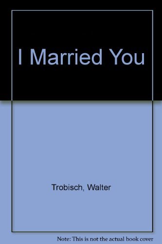 Stock image for I Married You for sale by ThriftBooks-Atlanta