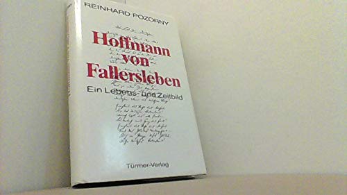 Beispielbild fr Hoffmann von Fallersleben. Ein Lebens- und Zeitbild zum Verkauf von medimops