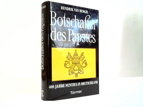 Beispielbild fr Botschafter des Papstes. 400 Jahre Nuntius in Deutschland. zum Verkauf von medimops