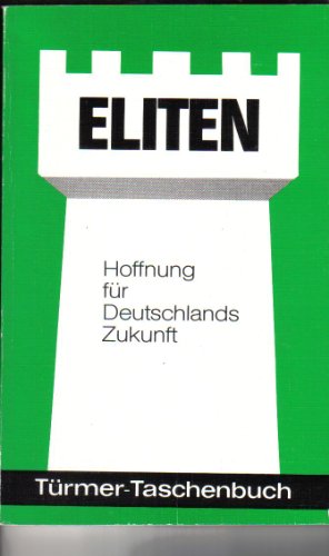Beispielbild fr Eliten - Hoffnung fr Deutschlands Zukunft zum Verkauf von Bernhard Kiewel Rare Books