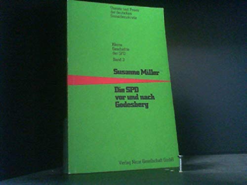 Imagen de archivo de Die SPD vor und nach Godesberg. Kleine Geschichte der SPD. Band 2 a la venta por Bernhard Kiewel Rare Books