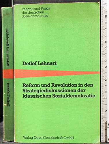 Stock image for Reform und Revolution in den Strategiediskussionen der klassischen Sozialdemokratie. Zur vGeschichtz for sale by medimops